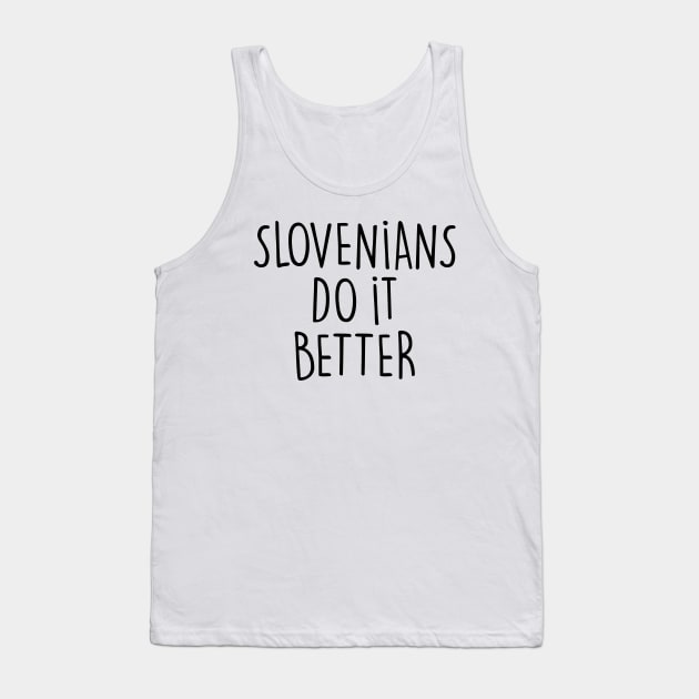 SLOVENIANS DO IT BETTER Tank Top by eyesblau